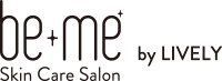 ビーミー スキンケアサロン〈be+me Skin Care Salon by LIVELY〉